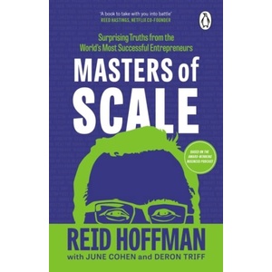 Masters of Scale | Reid Hoffman, June Cohen, Deron Triff (ISBN: 9780552178297)