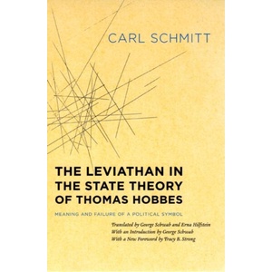 Leviathan in the State Theory of Thomas Hobbes | Carl Schmitt (ISBN: 9780226738949)
