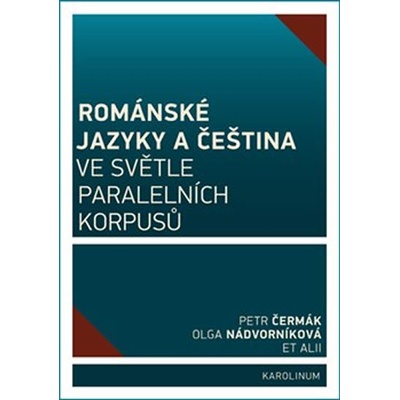 Románské jazyky a čeština ve světle paralelních korpusů Kniha