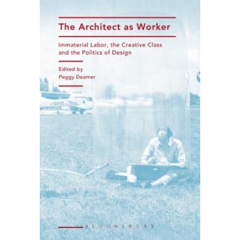Image 1 of Architect as Worker | Peggy Deamer