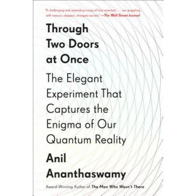 Through Two Doors At Once | Anil Ananthaswamy