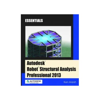 Image 1 of Autodesk Robot Structural Analysis Professional 2013 | Ken Marsh