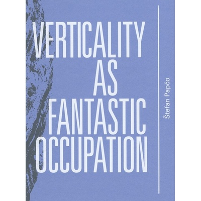 Verticality as Fantastic Occupation