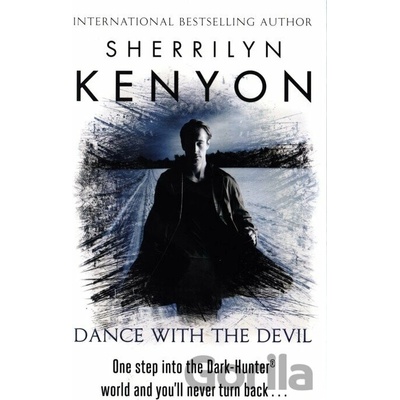 Dance With The Devil: The Dark-Hunter World - Sherrilyn Kenyon