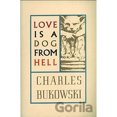 Love is a Dog from Hell Bukowski CharlesPaperback