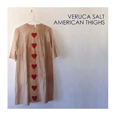 Veruca Salt: American Thighs LP
