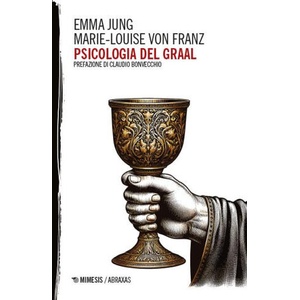 Psicologia del Graal | Emma Jung, Marie-Louise von Franz (2025)
