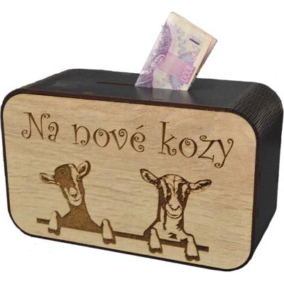 Dřevěná pokladnička s nápisem - Na nové kozy