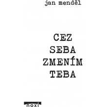 Cez seba zmením teba - Jan Menděl