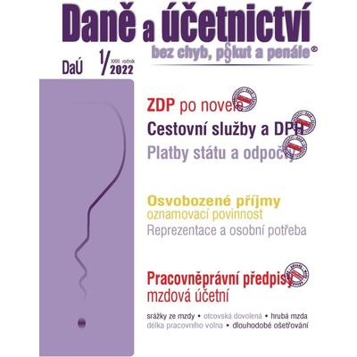 Daně a účetnictví bez chyb, pokut a penále č. 1 / 2022 - Zákon o daních z příjmů – novely - Poradce s.r.o.