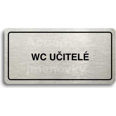 ACCEPT Piktogram WC UČITELÉ - stříbrná tabulka - černý tisk