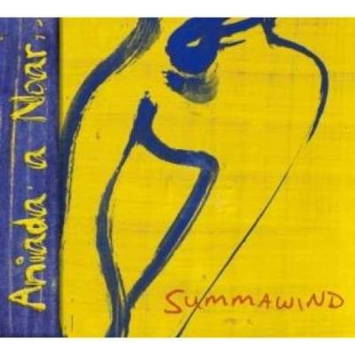 Aniada A Noar - Summawind CD