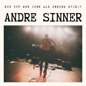 Andre Sinner - Der Typ Der Hier Als Erstes Spielt (LP) (4251896112469)