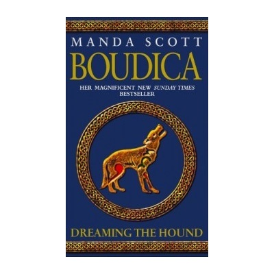 Boudica: Dreaming the Hound - Manda Scott