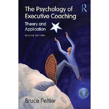 Psychology of Executive Coaching | Bruce Peltier