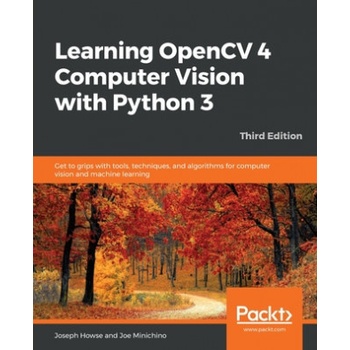 Learning OpenCV 4 Computer Vision with Python 3
