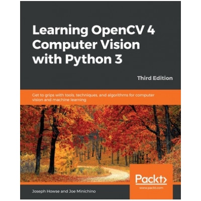 Learning OpenCV 4 Computer Vision with Python 3