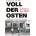 Voll der Osten / Totally East