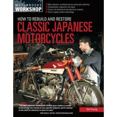 How to Rebuild and Restore Classic Japanese Motorcycles | Sid Young