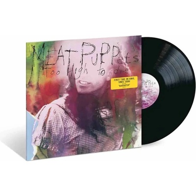 Meat Puppets - Too High To Die Vinyl LP