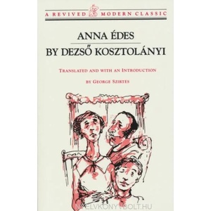 Anna Edes - A Novel (Paper Only) | Dezso Kosztolanyi (ISBN: 9780811212557)