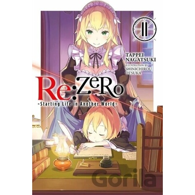 Re:Zero Starting Life in Another World 11 - Tappei Nagatsuki
