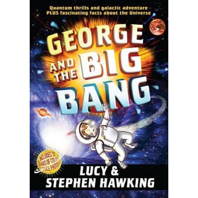 George and the Big Bang | Lucy Hawking, Stephen W. Hawking, Garry Parsons