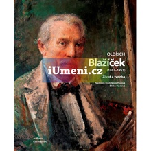 Oldřich Blažíček 1887-1953 | Naděžda Blažíčková-Horová, umělcova vnučka, Eliška Havlová