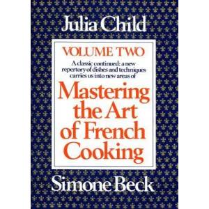 Mastering the Art of French Cooking, Volume 2 | Julia Child (ISBN: 9780394401522)