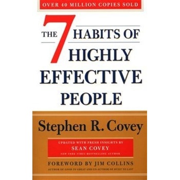 The 7 Habits Of Highly Effective People - Stephen R. Covey