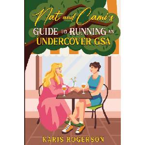 Nat and Cami's Guide to Running an Undercover GSA | Karis Rogerson (2026)