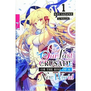 Our Last Crusade or the Rise of a New World, Vol. 1 (ISBN: 9781975385453)