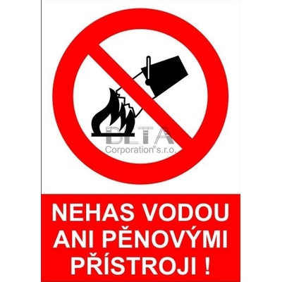Samolepka Nehas vodou ani pěnovými přístroji 210 x 300 mm Varianta: Samolepící fólie