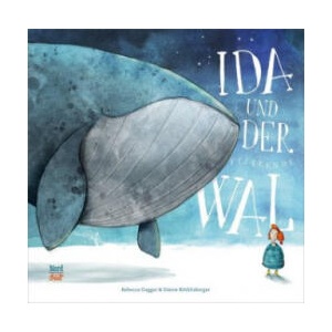Ida und der fliegende Wal | Rebecca Gugger, Simon Röthlisberger (ISBN: 9783314104466)