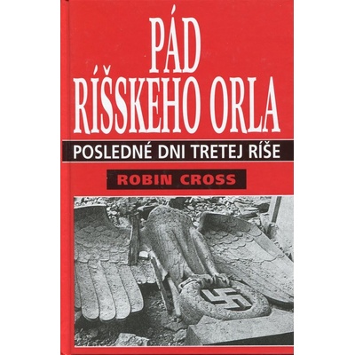 Pád ríšskeho orla - Robin Cross