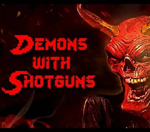 Demons with Shotguns