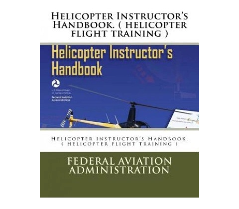 Helicopter Instructor's Handbook.