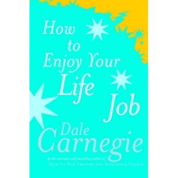 How to Enjoy Your Life and Job Carnegie DalePaperback