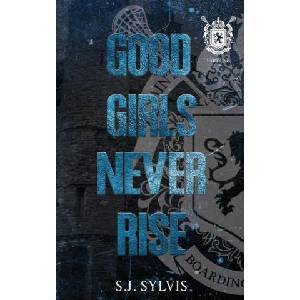 Good Girls Never Rise (ISBN: 9798985802009)