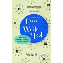 How to Write a Lot: A Practical Guide to Productive Academic Writing Silvia Paul J.Paperback