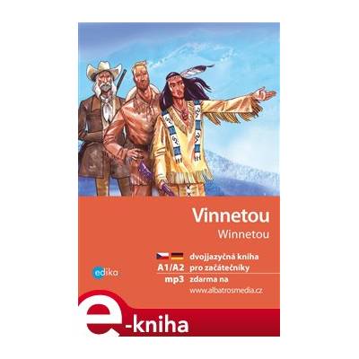 Vinnetou A1/A2. dvojjazyčná kniha pro začátečníky - Karl May, Jana Navrátilová e-kniha