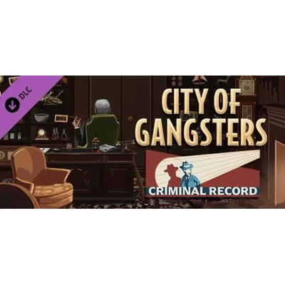 Игра City of Gangsters: Criminal Record за PC Steam, Електронна доставка