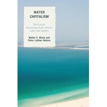 Water Capitalism Block Walter E.