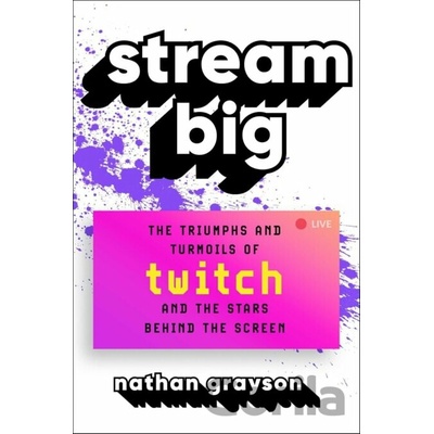 Stream Big - Nathan Grayson, ATRIA BOOKS