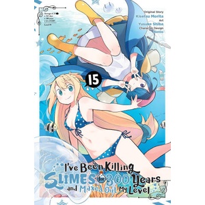 I've Been Killing Slimes for 300 Years and Maxed Out My Level, Vol. 15 (Manga) | Jasmine Bernhardt (2025)