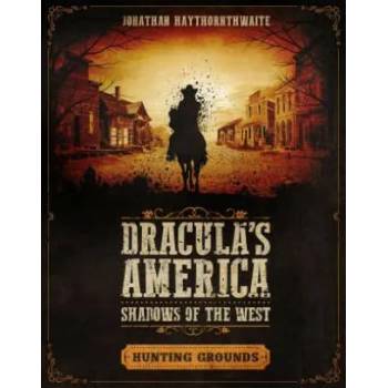 Image 1 of Dracula's America: Shadows of the West: Hunting Grounds | Jonathan Haythornthwaite