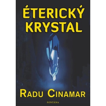 Éterický krystal - Radu Cinamar