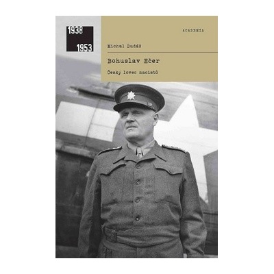 Bohuslav Ečer - Český lovec nacistů - Dudáš Michal