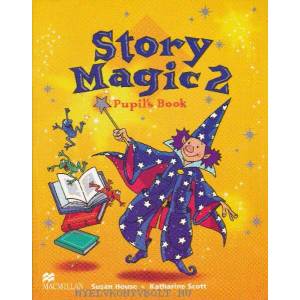 Story Magic 2 Pupils Book International | Susan House, Katharine Scott (ISBN: 9781405017855)