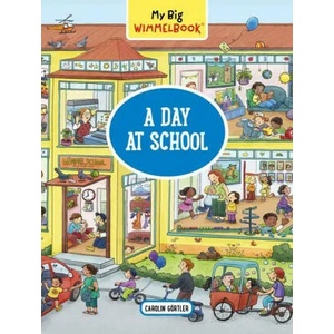 My Big Wimmelbook: A Day at School | Carolin Görtler (ISBN: 9781615197705)